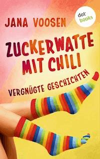 Zuckerwatte mit Chili Jana Voosen E Book Legimi online Zuckerwatte mit Chili Jana Voosen E Book Legimi online