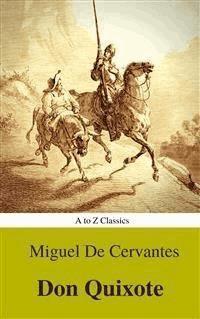 Don Quixote (Best Navigation, Active TOC) (A to Z Classics) - Miguel Cervantes - E-Book