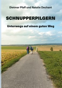 Schnupperpilgern - Dietmar Pfaff - E-Book