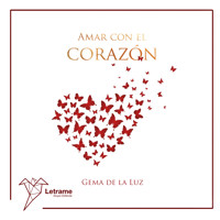 Amar con el corazon - Gema de la Luz - Hörbuch