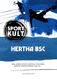 Hertha BSC - Fußballkult - Lutz Hanseroth - E-Book