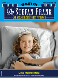 Dr. Stefan Frank 2827 - Stefan Frank - E-Book