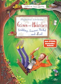 Grimm und Möhrchen – Frühling, Sommer, Herbst und Zesel - Stephanie Schneider - E-Book