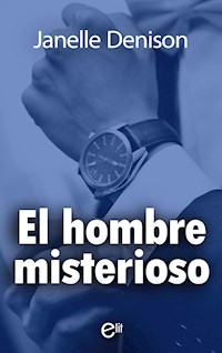 El hombre misterioso - Janelle Denison - E-Book
