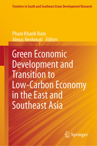 Green Economic Development and Transition to Low-Carbon Economy in the East and Southeast Asia -  - E-Book