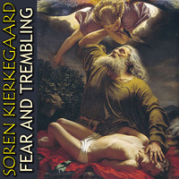 Fear and Trembling - Soren Kierkegaard - Hörbuch