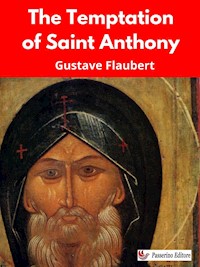 The Temptation of Saint Anthony - Gustave Flaubert - E-Book