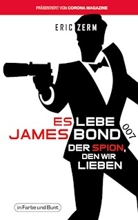 Es lebe James Bond - Eric Zerm - E-Book