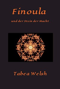 Finoula und der Stein der Macht - Tabea Welsh - E-Book