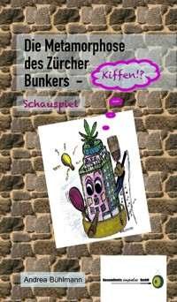 Die Metamorphose des Zürcher Bunkers - Kiffen!? - Andrea Bühlmann - E-Book