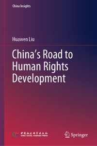 China’s Road to Human Rights Development - Huawen Liu - E-Book