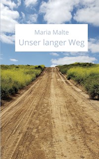 Unser langer Weg - Maria Malte - E-Book