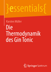 Die Thermodynamik des Gin Tonic - Karsten Müller - E-Book