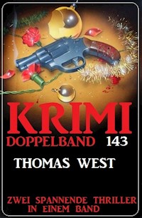 Krimi Doppelband 143 - Zwei spannende Thriller in einem Band - Thomas West - E-Book