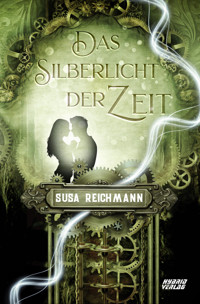 Das Silberlicht der Zeit - Susa Reichmann - E-Book