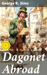 Dagonet Abroad - George R. Sims - E-Book