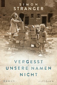 Vergesst unsere Namen nicht - Simon Stranger - E-Book