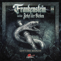 Frankenstein und der Zirkel der Sieben, Folge 18: Gott der Medizin (ungekürzt) - Silke Walter - Hörbuch