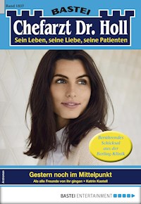 Chefarzt Dr. Holl 1837 - Katrin Kastell - E-Book