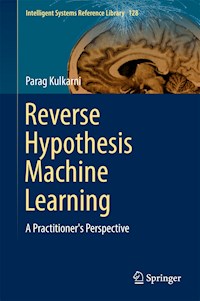 Reverse Hypothesis Machine Learning - Parag Kulkarni - E-Book