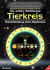 Die antike Weltformel: TIERKREIS - M. Danisch - E-Book