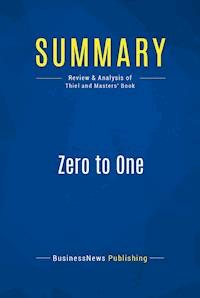 Summary: Zero to One - BusinessNews Publishing - E-Book