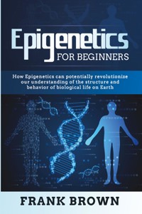 Epigenetics  for Beginners - Frank Brown - E-Book