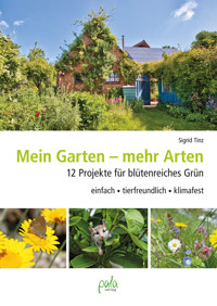 Mein Garten - mehr Arten - Sigrid Tinz - E-Book