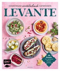 Levante – Gemeinsam orientalisch genießen - Tanja Dusy - E-Book