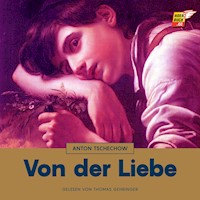 Von der Liebe - Anton Tschechow - Hörbuch