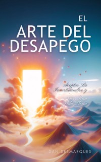El arte del desapego - Dan Desmarques - E-Book