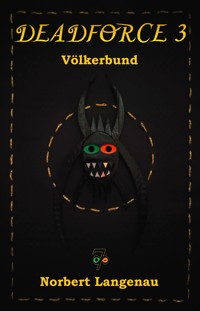 Deadforce 3 - Norbert Langenau - kostenlos E-Book