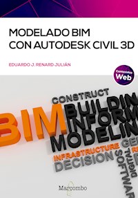 Modelado BIM con Autodesk Civil 3D - Eduardo J. Renard Julián - E-Book