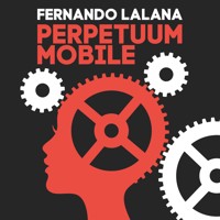 Perpetuum Mobile - Fernando Lalana - Hörbuch