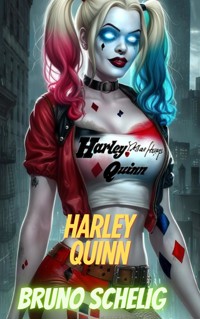 Harley Quinn - Bruno Schelig - E-Book