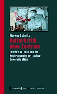 Kulturkritik ohne Zentrum - Markus Schmitz - E-Book