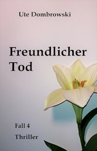 Freundlicher Tod - Ute Dombrowski - E-Book