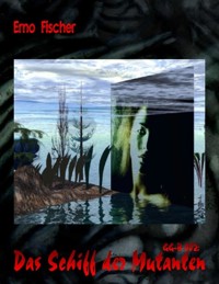 GG-B 002: Das Schiff der Mutanten - Erno Fischer - E-Book