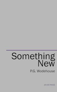 Something New - P. G. Wodehouse - E-Book