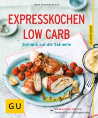 Expresskochen Low Carb - Inga Pfannebecker - E-Book