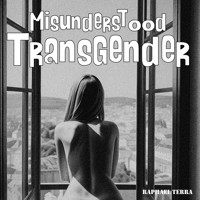 Misunderstood Transgender - Raphael Terra - Hörbuch