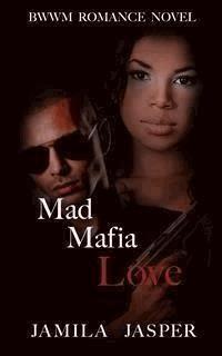 Mad Mafia Love - Jamila Jasper - E-Book
