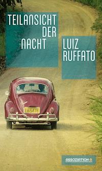 Teilansicht der Nacht - Luiz Ruffato - E-Book