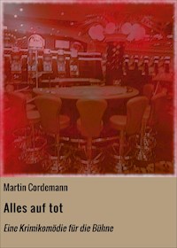 Alles auf tot - Martin Cordemann - E-Book