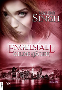Gilde der Jäger - Engelsfall - Nalini Singh - E-Book