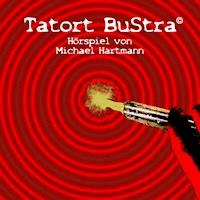 Tatort BuStra - Michael Hartmann - Hörbuch