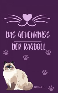 Das Geheimniss der Ragdoll - Tobias Hopfmüller - E-Book