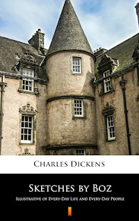 Sketches by Boz - Charles Dickens - E-Book