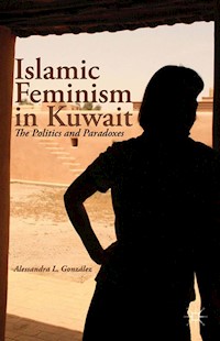Islamic Feminism in Kuwait - A. González - E-Book