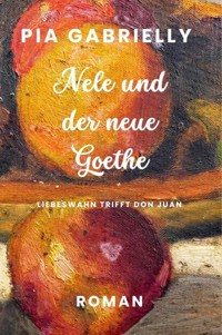 Nele und der neue Goethe - Pia Gabrielly - E-Book